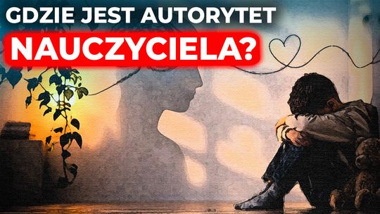 🍎 Autorytet nauczyciela, lęk dzieci i fake newsy w szkołach 😟