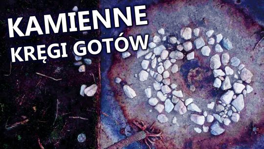 Kamienne Kręgi Gotów na Pomorzu | Historyczny Czwartek (prowadzi: Andrzej Kasprzak)