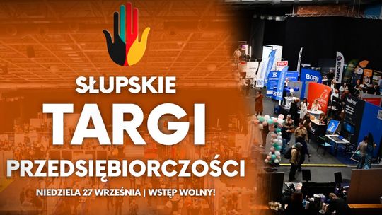 Nie tylko biznes! Targi Przedsiębiorczości w Słupsku z atrakcjami dla całych rodzin 🎈