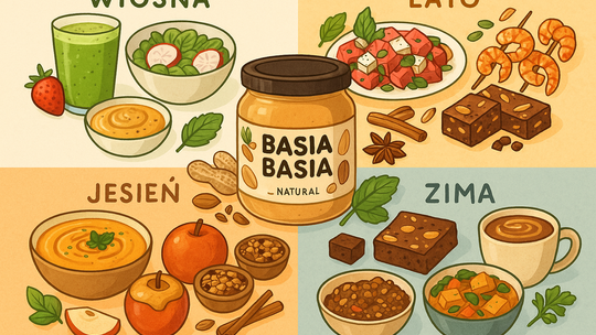 Sezonowe smaki Basi: jak dopasować masło orzechowe do pór roku?
