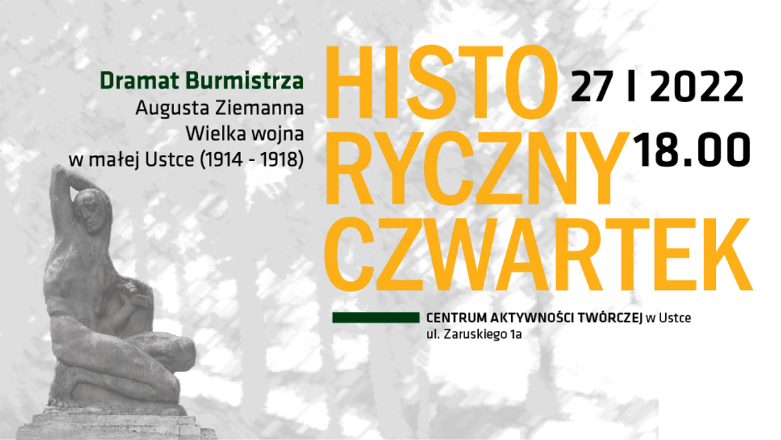 Ustecki HISTORYCZNY CZWARTEK: „Dramat Burmistrza Augusta Ziemanna. Wielka wojna w małej Ustce (1914 - 1918).”